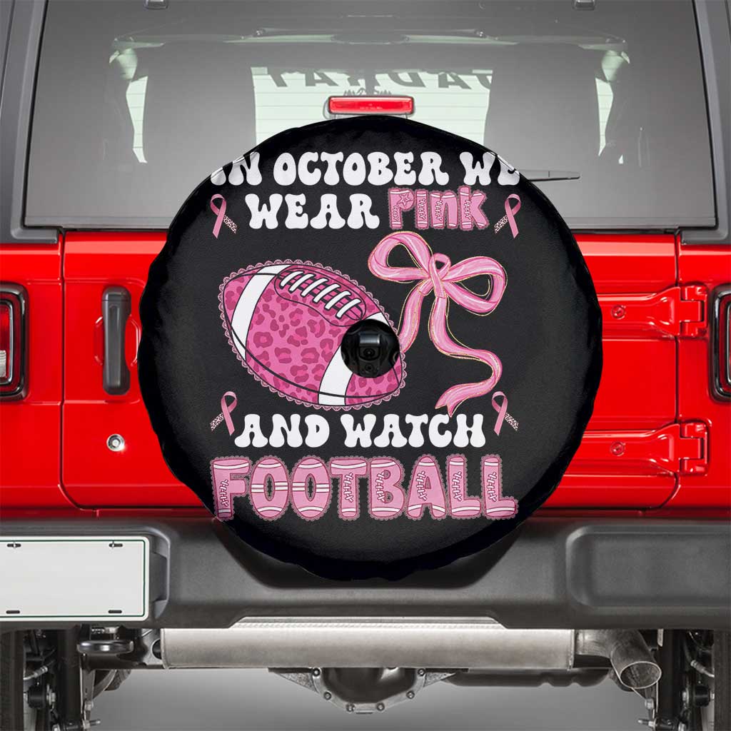 In October We Wear Pink And Watch Football Spare Tire Cover Breast Cancer Awareness Gift - Wonder Print Shop