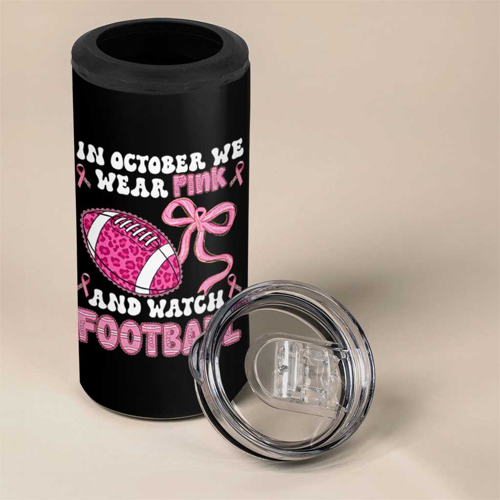In October We Wear Pink And Watch Football 4 in 1 Can Cooler Tumbler Breast Cancer Awareness Gift