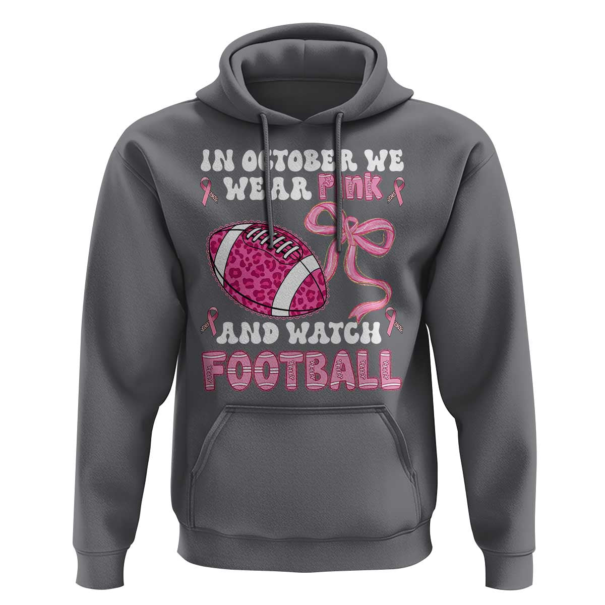 In October We Wear Pink And Watch Football Hoodie Breast Cancer Awareness Gift - Wonder Print Shop