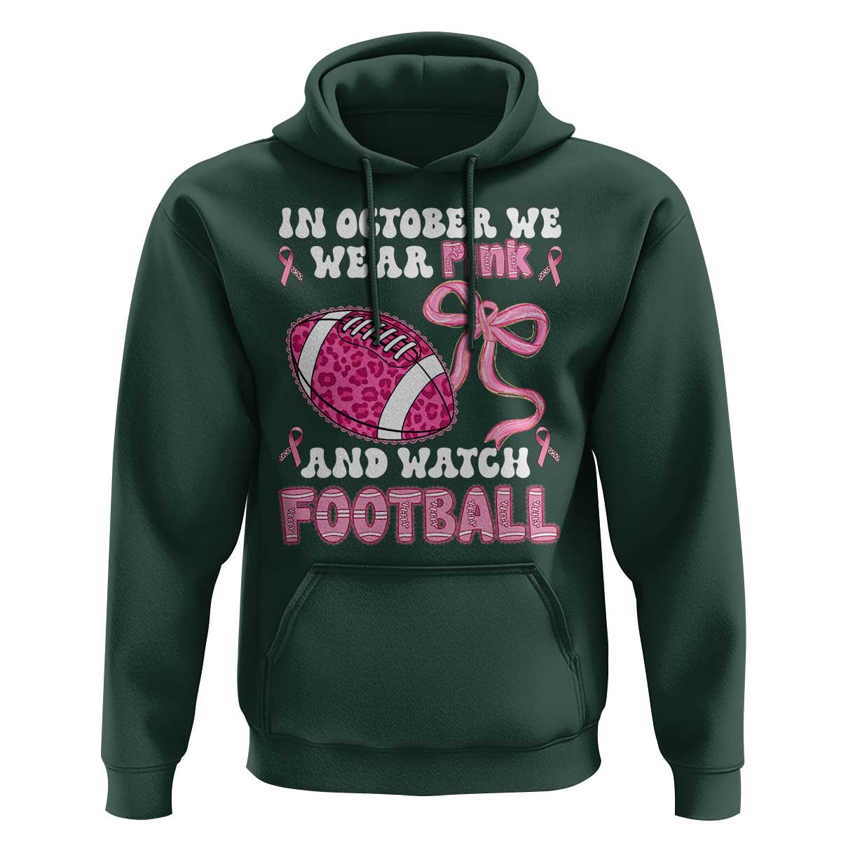 In October We Wear Pink And Watch Football Hoodie Breast Cancer Awareness Gift - Wonder Print Shop