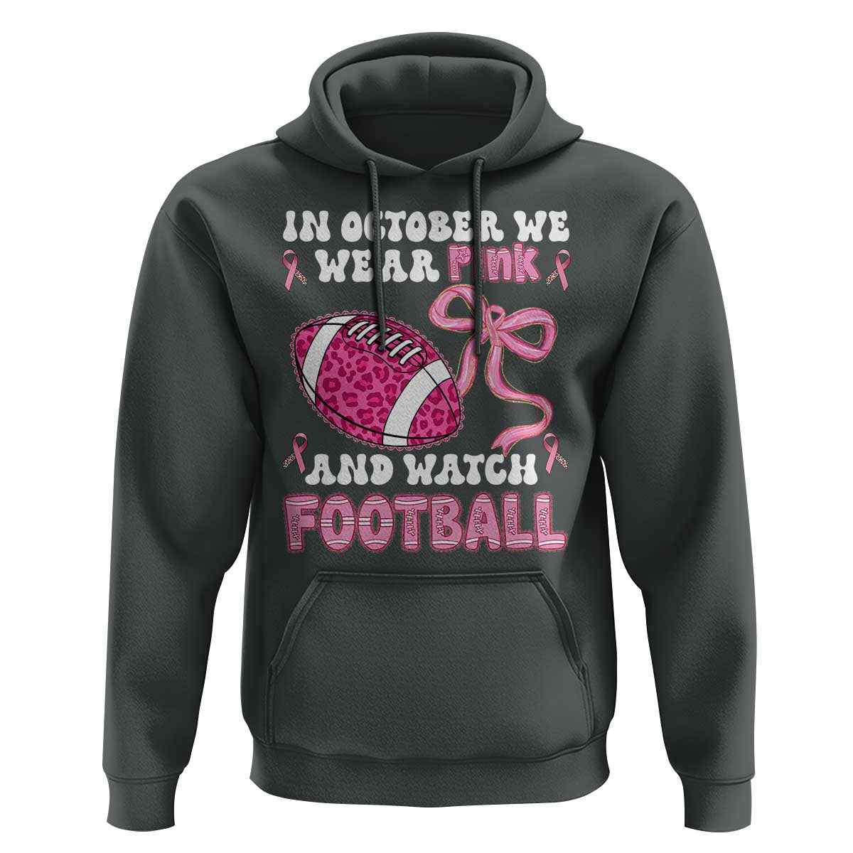 In October We Wear Pink And Watch Football Hoodie Breast Cancer Awareness Gift - Wonder Print Shop