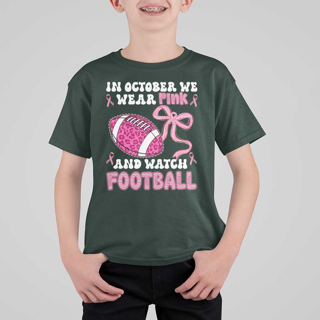 In October We Wear Pink And Watch Football T Shirt For Kid Breast Cancer Awareness Gift - Wonder Print Shop