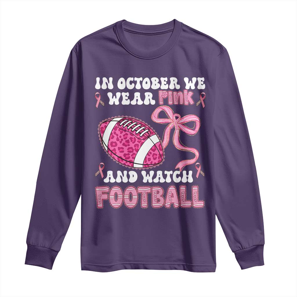 In October We Wear Pink And Watch Football Long Sleeve Shirt Breast Cancer Awareness Gift - Wonder Print Shop