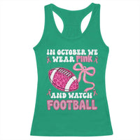 In October We Wear Pink And Watch Football Racerback Tank Top Breast Cancer Awareness Gift - Wonder Print Shop