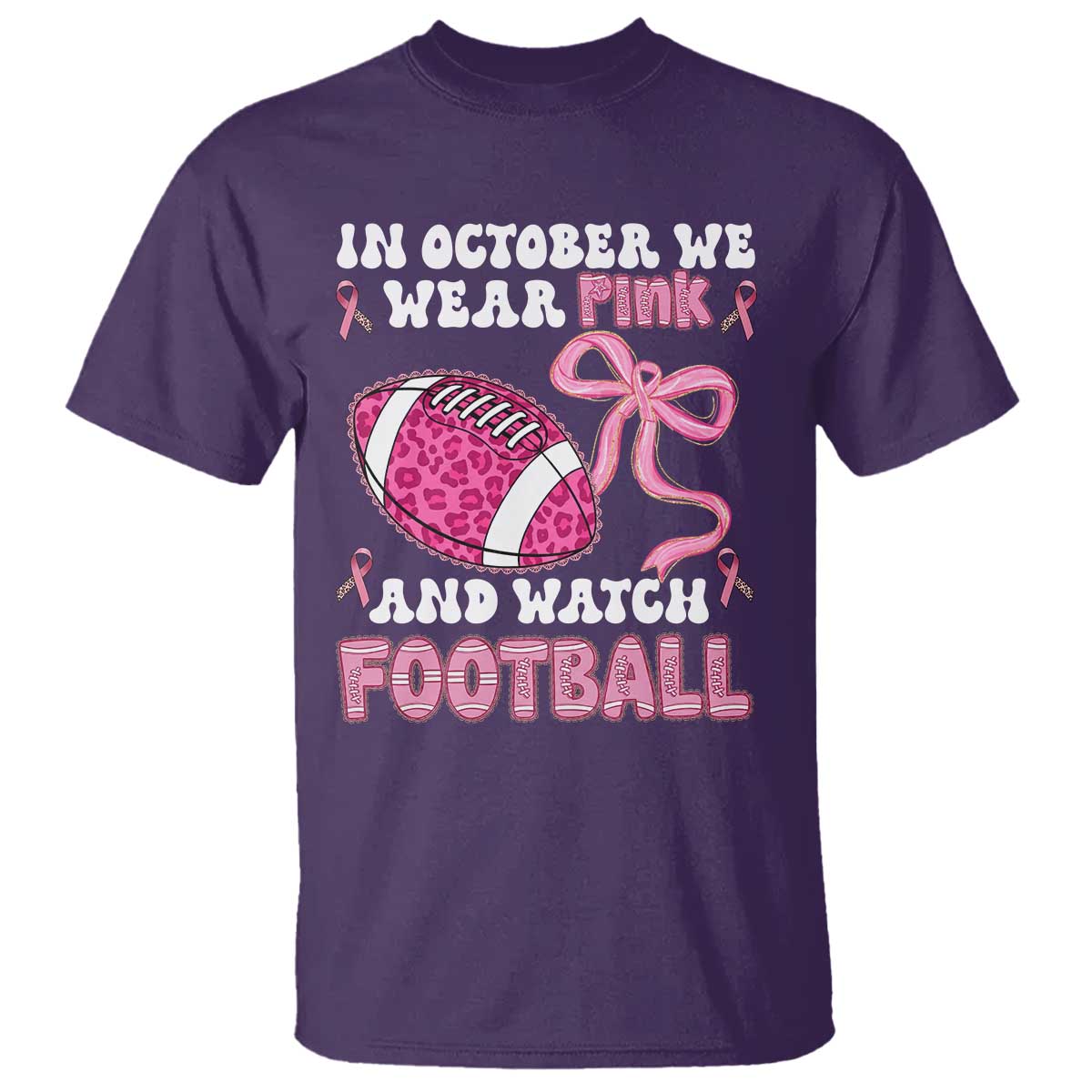 In October We Wear Pink And Watch Football T Shirt Breast Cancer Awareness Gift - Wonder Print Shop