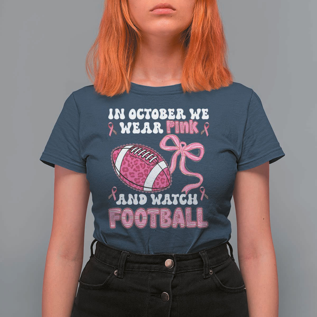 In October We Wear Pink And Watch Football T Shirt For Women Breast Cancer Awareness Gift - Wonder Print Shop