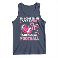 In October We Wear Pink And Watch Football Tank Top Breast Cancer Awareness Gift - Wonder Print Shop