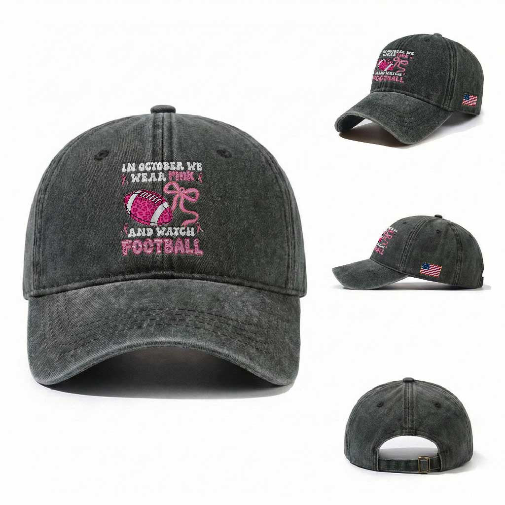 In October We Wear Pink And Watch Football Washed Cotton Baseball Cap Breast Cancer Awareness Gift