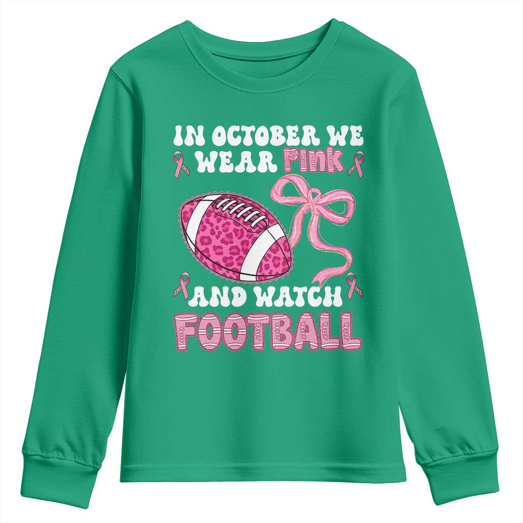 In October We Wear Pink And Watch Football Youth Sweatshirt Breast Cancer Awareness Gift - Wonder Print Shop