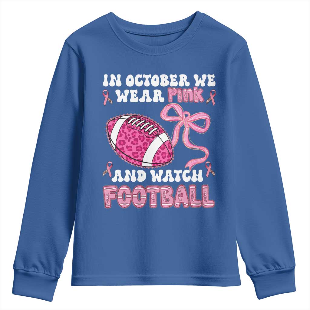 In October We Wear Pink And Watch Football Youth Sweatshirt Breast Cancer Awareness Gift - Wonder Print Shop