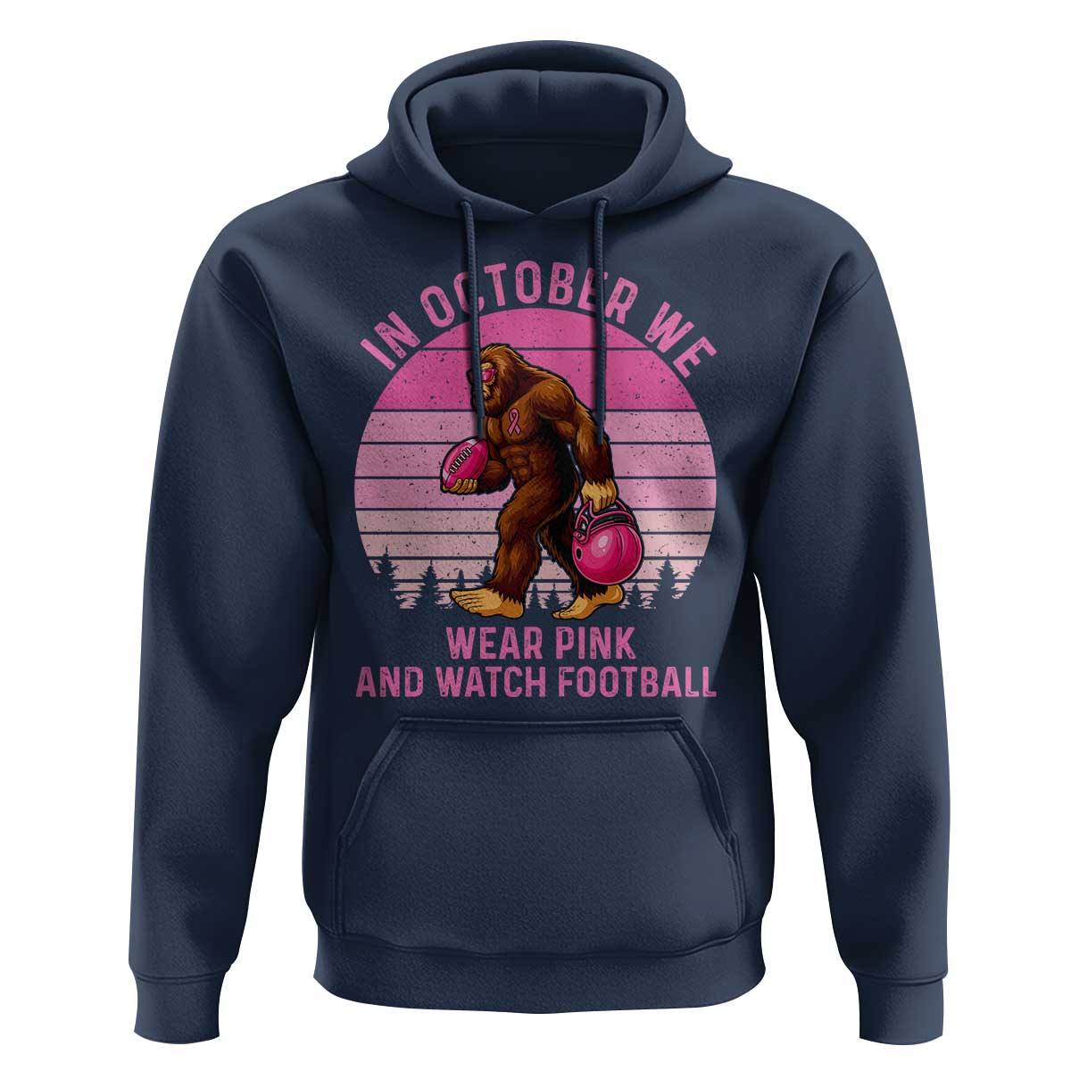 In October We Wear Pink Football Hoodie Support Breast Cancer Awareness - Wonder Print Shop