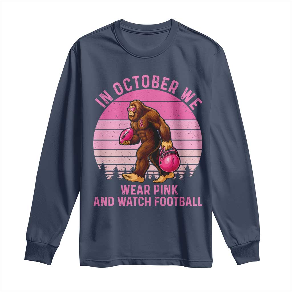 In October We Wear Pink Football Long Sleeve Shirt Support Breast Cancer Awareness - Wonder Print Shop