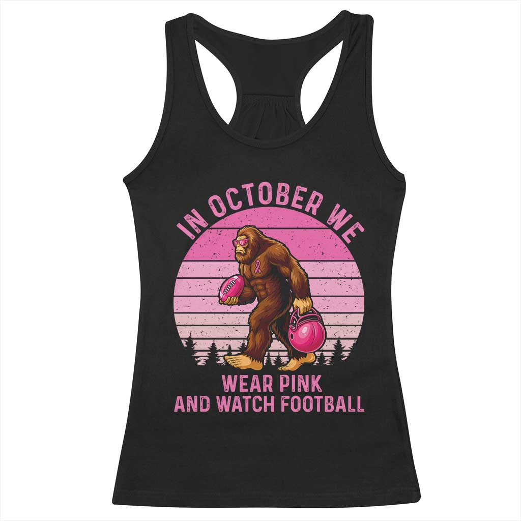 In October We Wear Pink Football Racerback Tank Top Support Breast Cancer Awareness - Wonder Print Shop