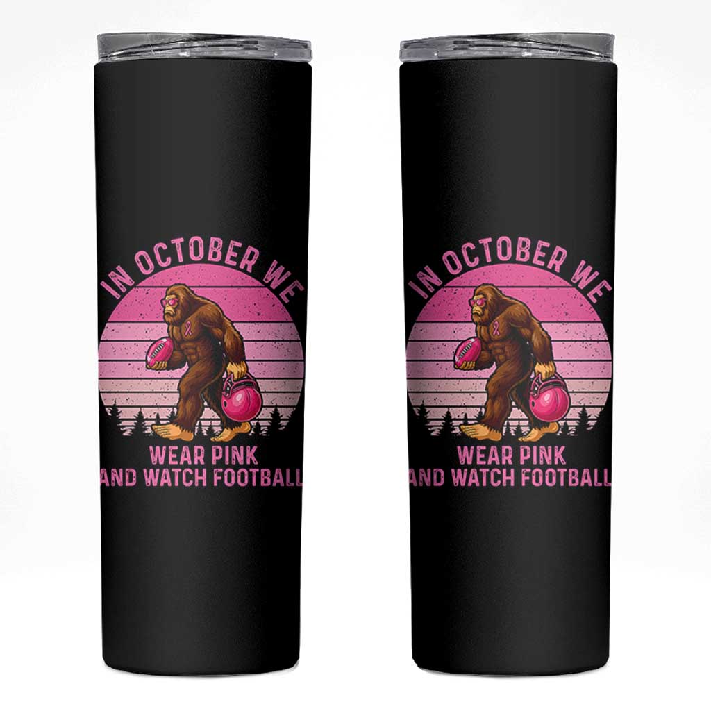 In October We Wear Pink Football Skinny Tumbler Support Breast Cancer Awareness
