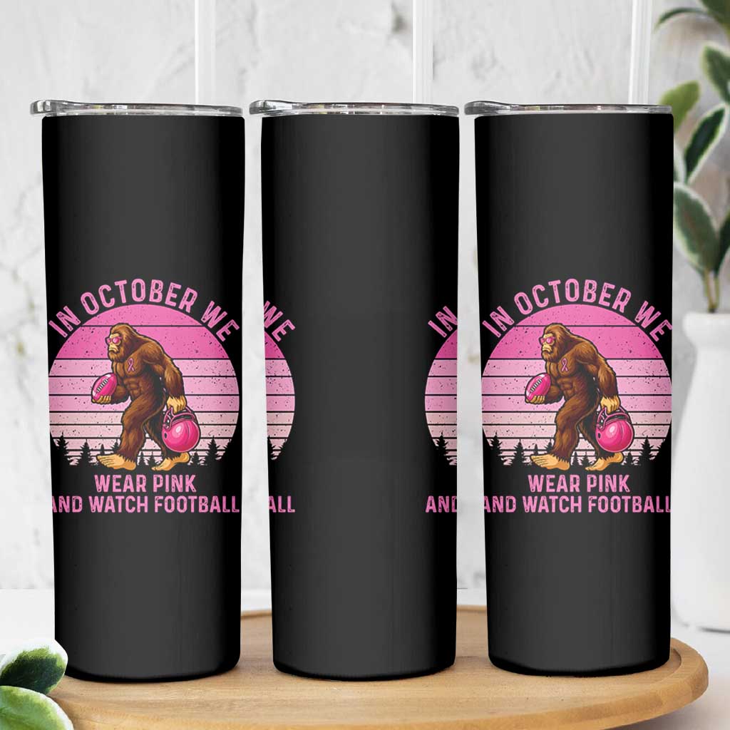 In October We Wear Pink Football Skinny Tumbler Support Breast Cancer Awareness