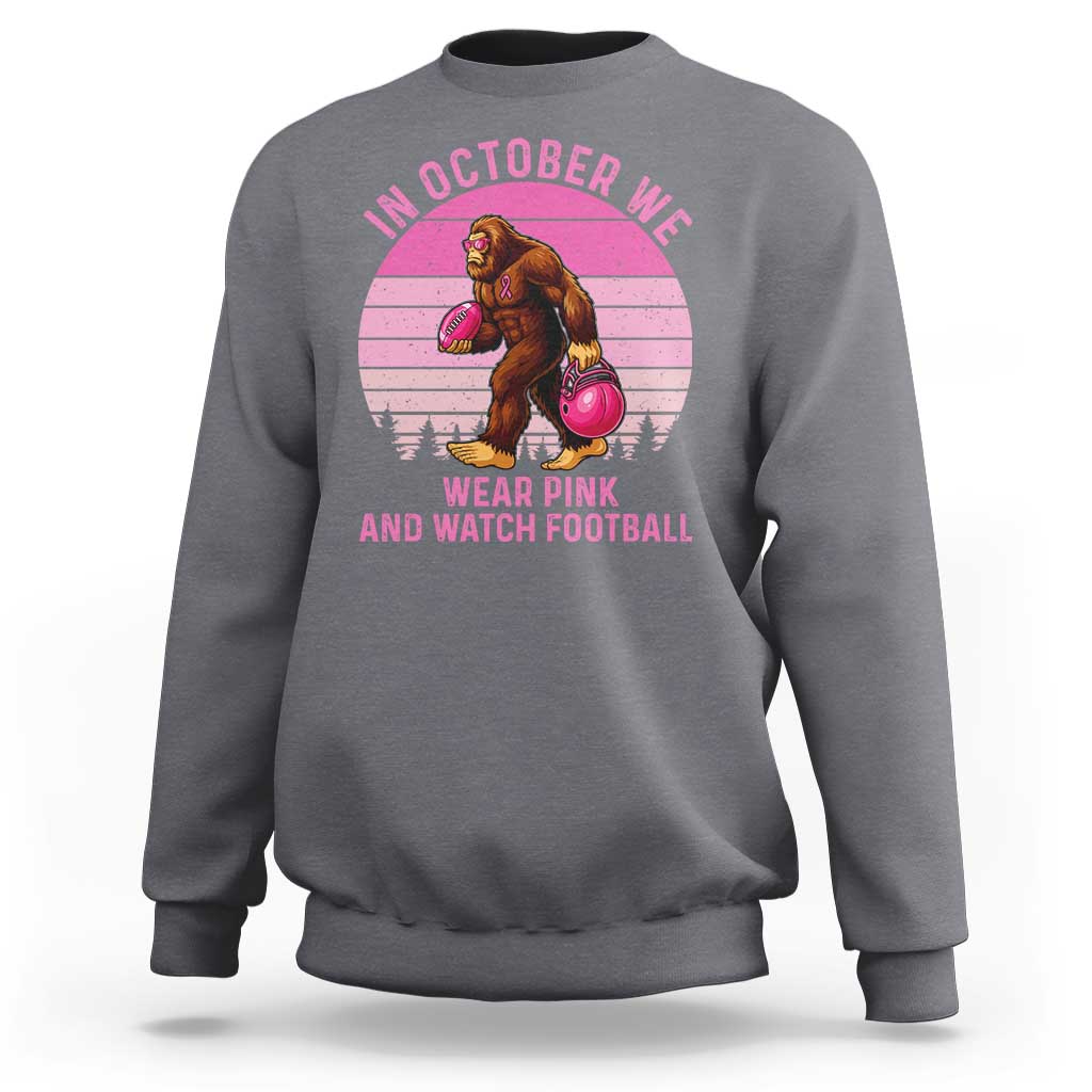 In October We Wear Pink Football Sweatshirt Support Breast Cancer Awareness - Wonder Print Shop