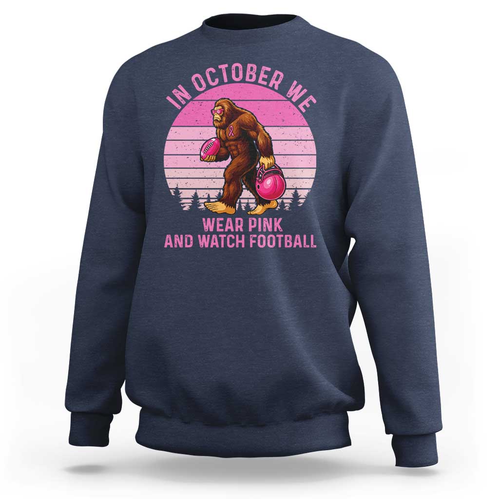 In October We Wear Pink Football Sweatshirt Support Breast Cancer Awareness - Wonder Print Shop