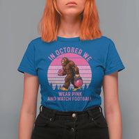 In October We Wear Pink Football T Shirt For Women Support Breast Cancer Awareness - Wonder Print Shop