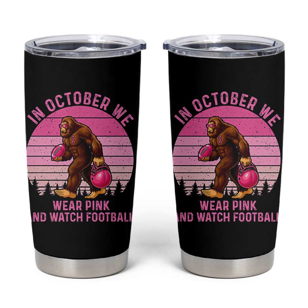 In October We Wear Pink Football Tumbler Cup Support Breast Cancer Awareness