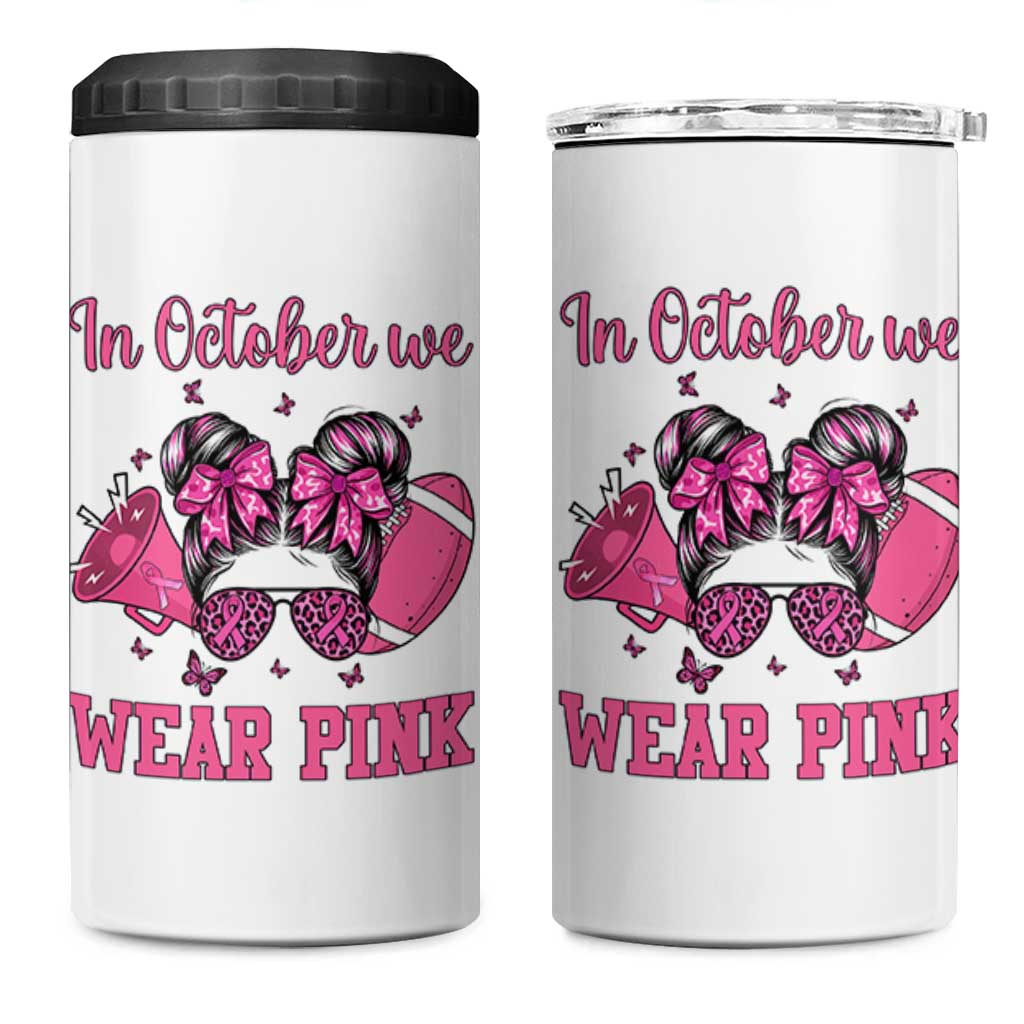 In October We Wear Pink Football 4 in 1 Can Cooler Tumbler Funny Football Awareness Gift