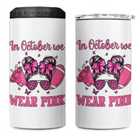 In October We Wear Pink Football 4 in 1 Can Cooler Tumbler Funny Football Awareness Gift