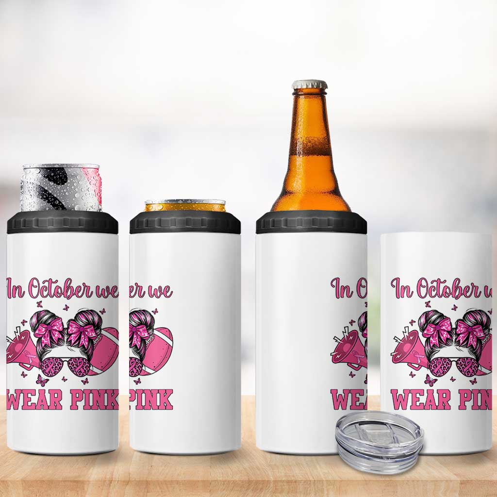 In October We Wear Pink Football 4 in 1 Can Cooler Tumbler Funny Football Awareness Gift