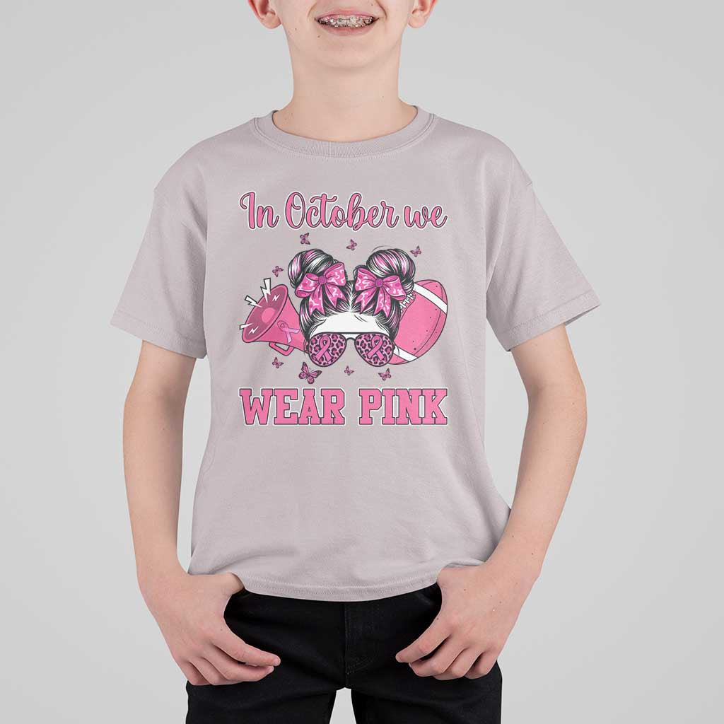 In October We Wear Pink Football T Shirt For Kid Funny Football Awareness Gift - Wonder Print Shop