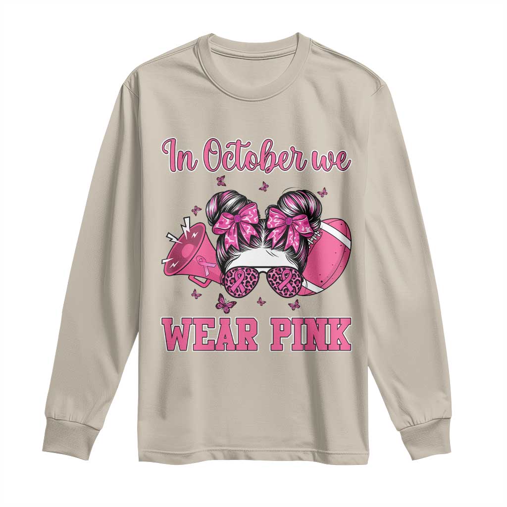 In October We Wear Pink Football Long Sleeve Shirt Funny Football Awareness Gift - Wonder Print Shop