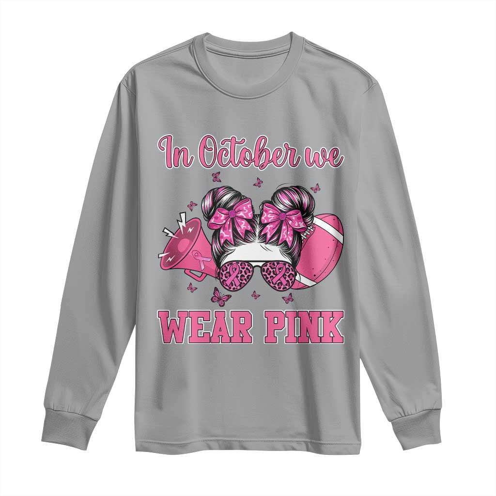 In October We Wear Pink Football Long Sleeve Shirt Funny Football Awareness Gift - Wonder Print Shop