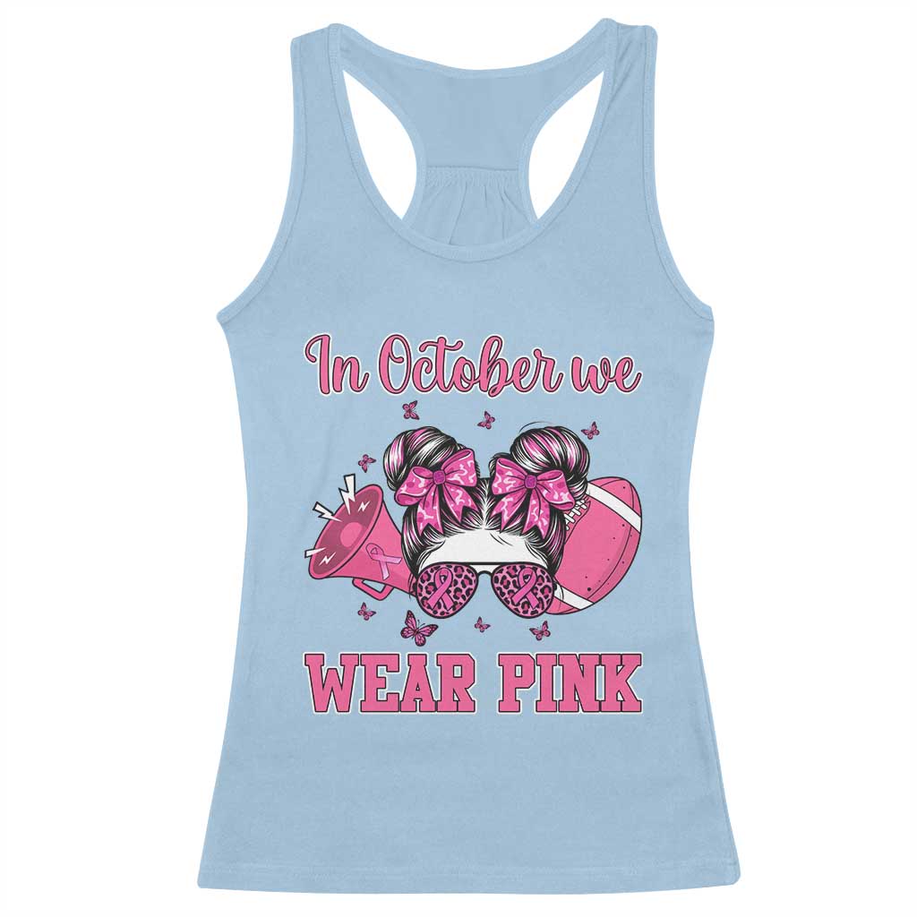 In October We Wear Pink Football Racerback Tank Top Funny Football Awareness Gift - Wonder Print Shop