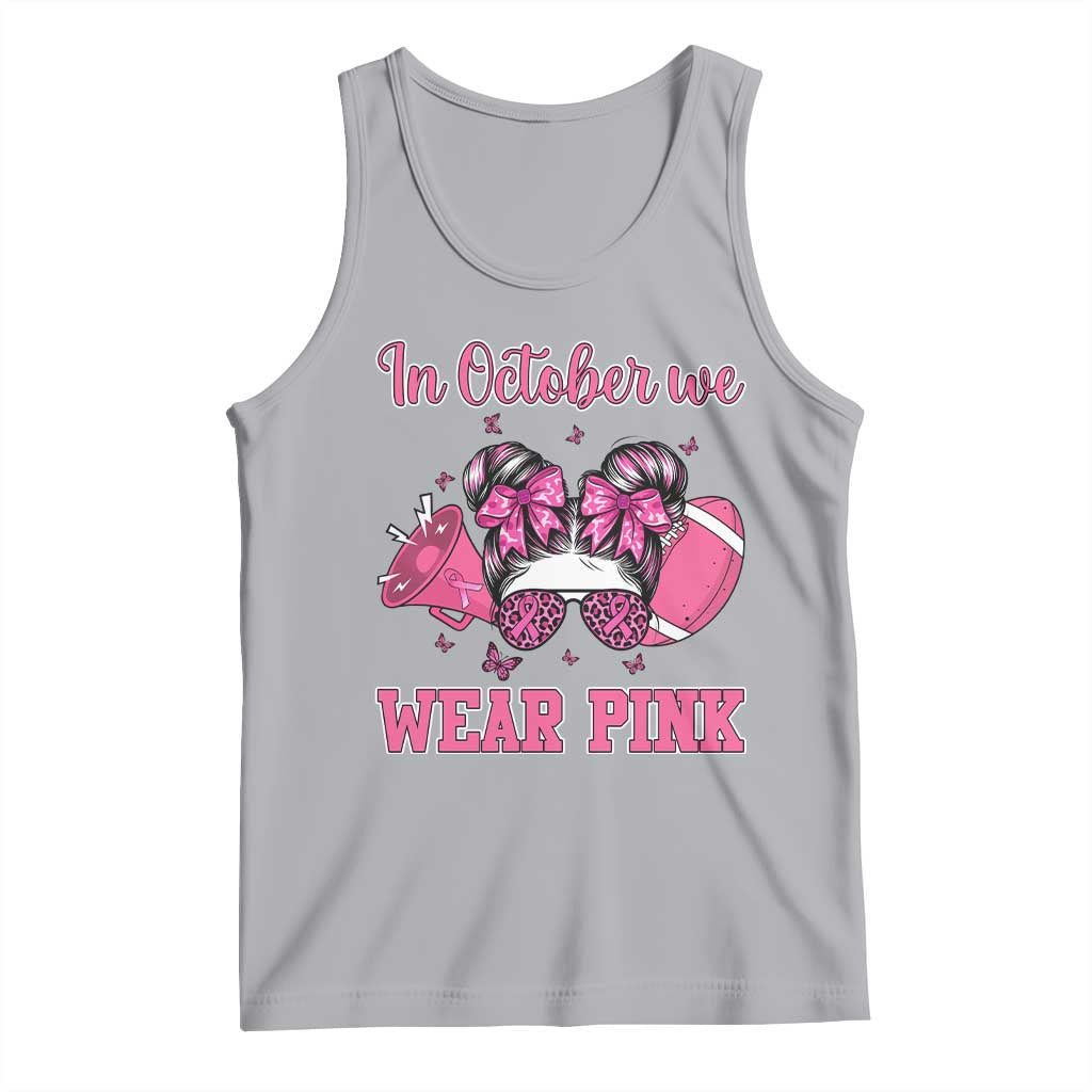 In October We Wear Pink Football Tank Top Funny Football Awareness Gift - Wonder Print Shop