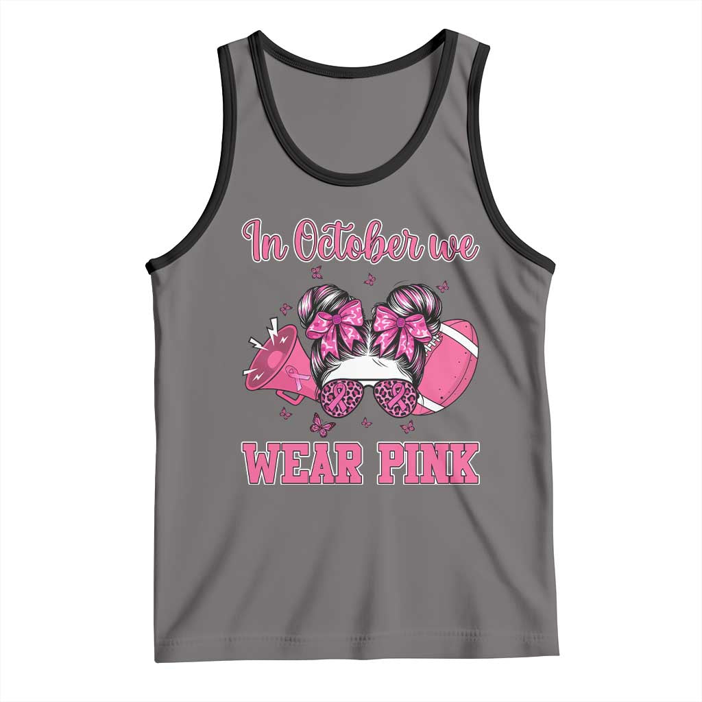 In October We Wear Pink Football Tank Top Funny Football Awareness Gift - Wonder Print Shop