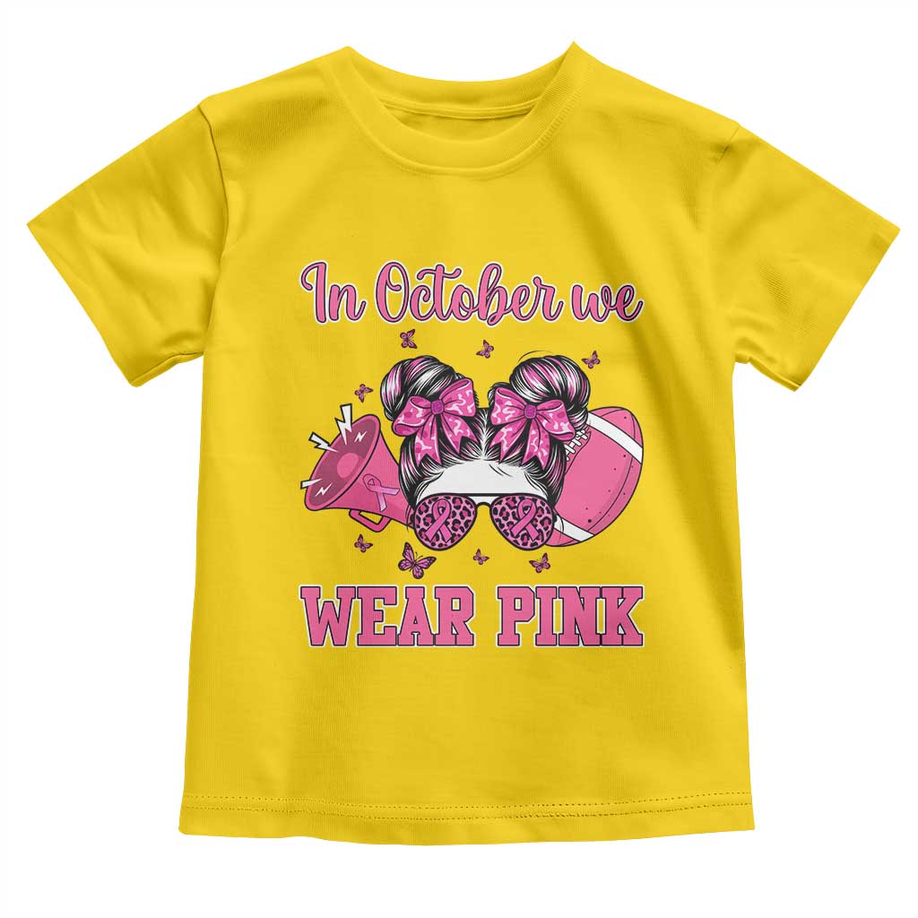 In October We Wear Pink Football Toddler T Shirt Funny Football Awareness Gift - Wonder Print Shop
