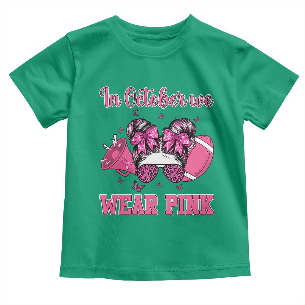 In October We Wear Pink Football Toddler T Shirt Funny Football Awareness Gift - Wonder Print Shop