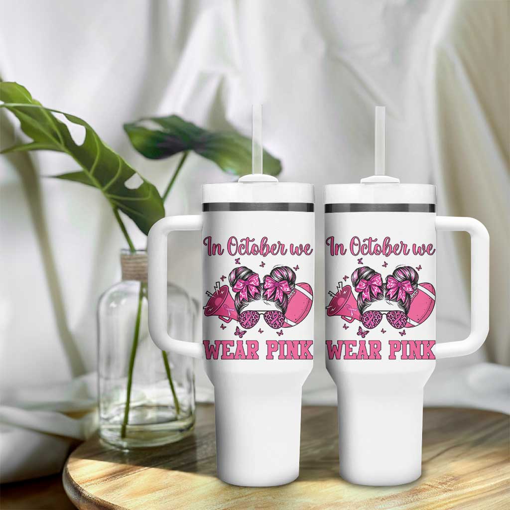 In October We Wear Pink Football Tumbler With Handle Funny Football Awareness Gift