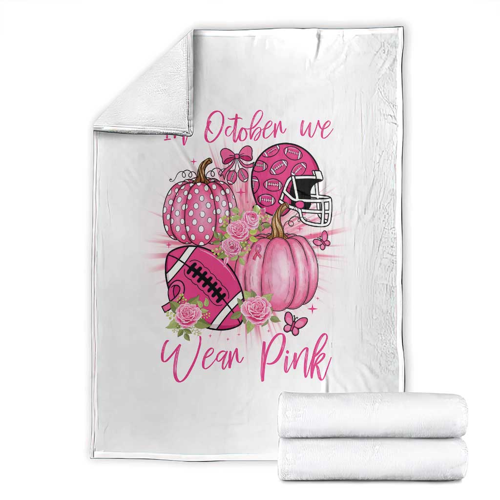 Football Breast Cancer Awareness Throw Blanket In October We Wear Pink Gift - Wonder Print Shop