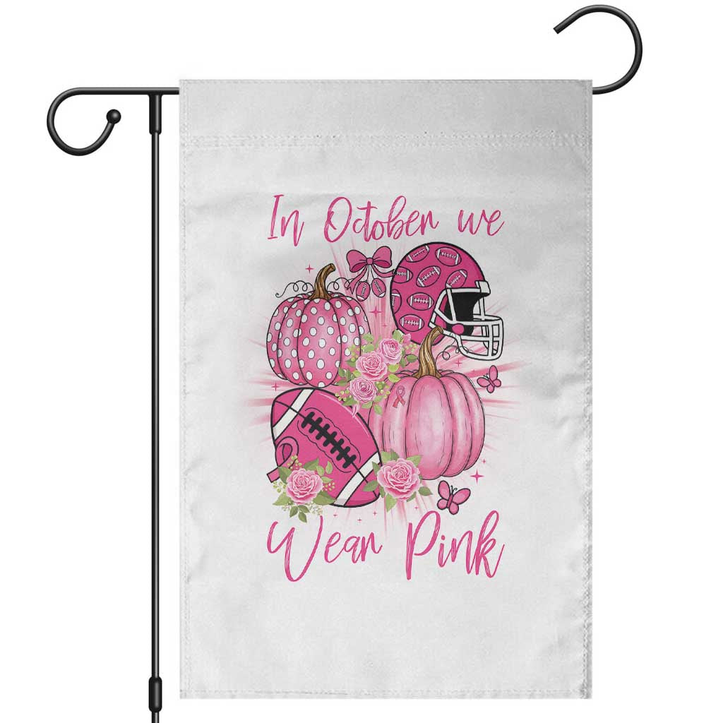 Football Breast Cancer Awareness Garden Flag In October We Wear Pink Gift - Wonder Print Shop