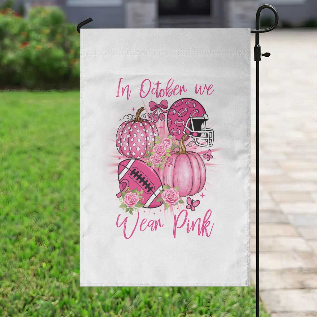 Football Breast Cancer Awareness Garden Flag In October We Wear Pink Gift - Wonder Print Shop
