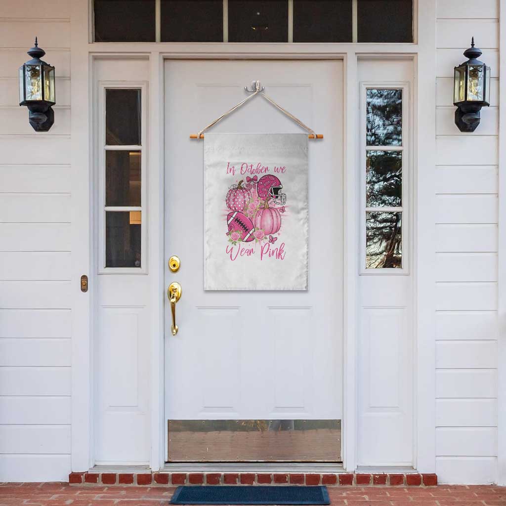 Football Breast Cancer Awareness Garden Flag In October We Wear Pink Gift - Wonder Print Shop