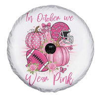 Football Breast Cancer Awareness Spare Tire Cover In October We Wear Pink Gift - Wonder Print Shop