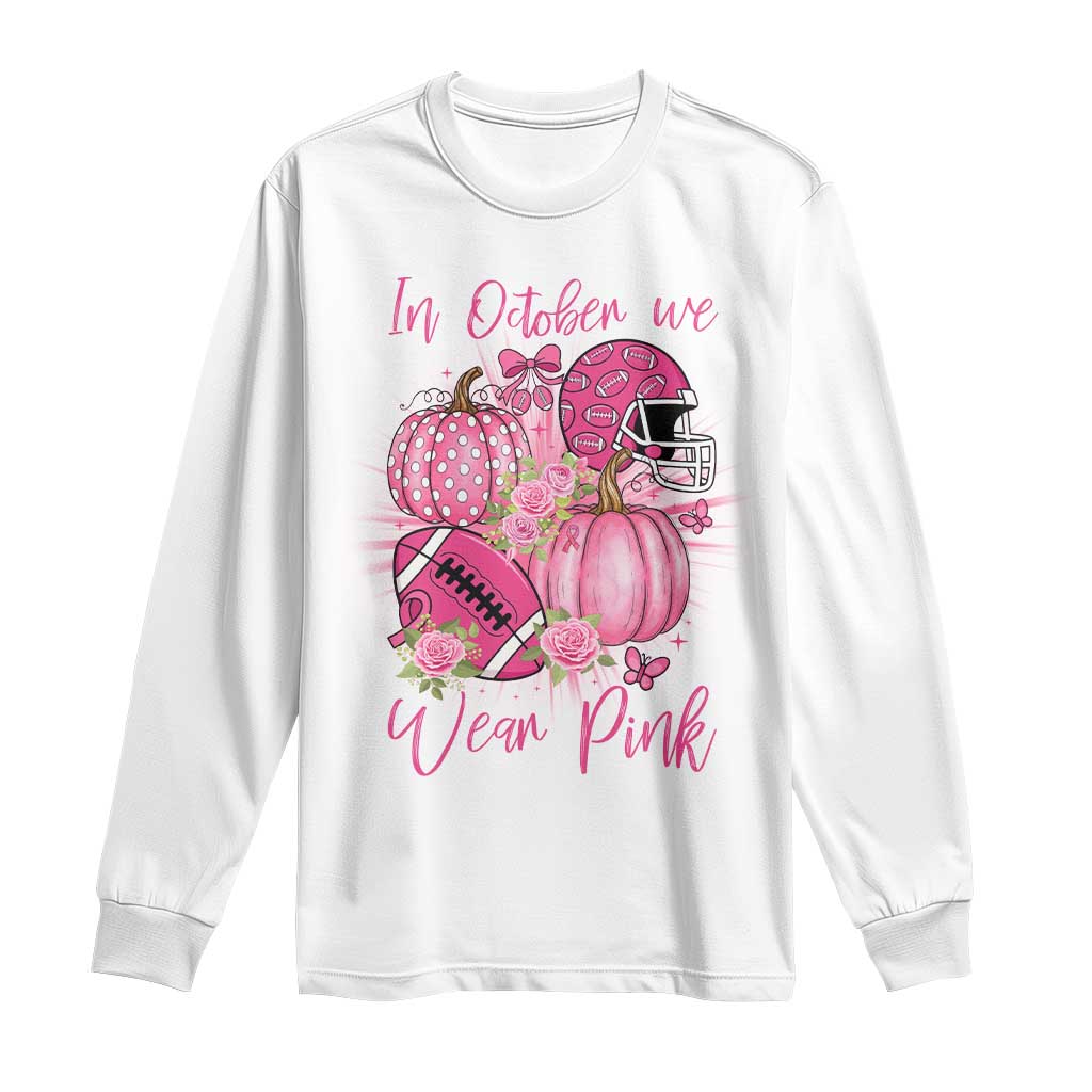 Football Breast Cancer Awareness Long Sleeve Shirt In October We Wear Pink Gift - Wonder Print Shop