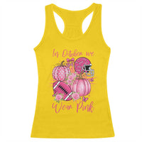 Football Breast Cancer Awareness Racerback Tank Top In October We Wear Pink Gift - Wonder Print Shop