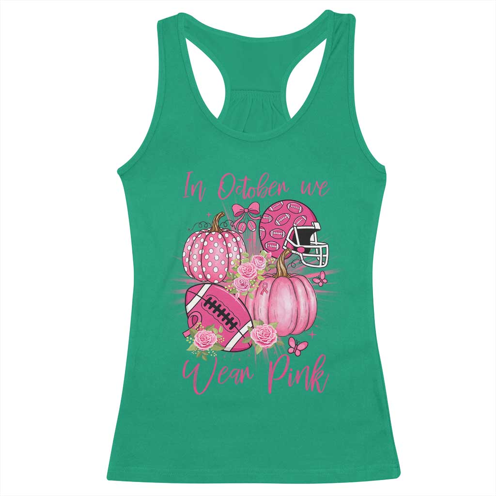 Football Breast Cancer Awareness Racerback Tank Top In October We Wear Pink Gift - Wonder Print Shop