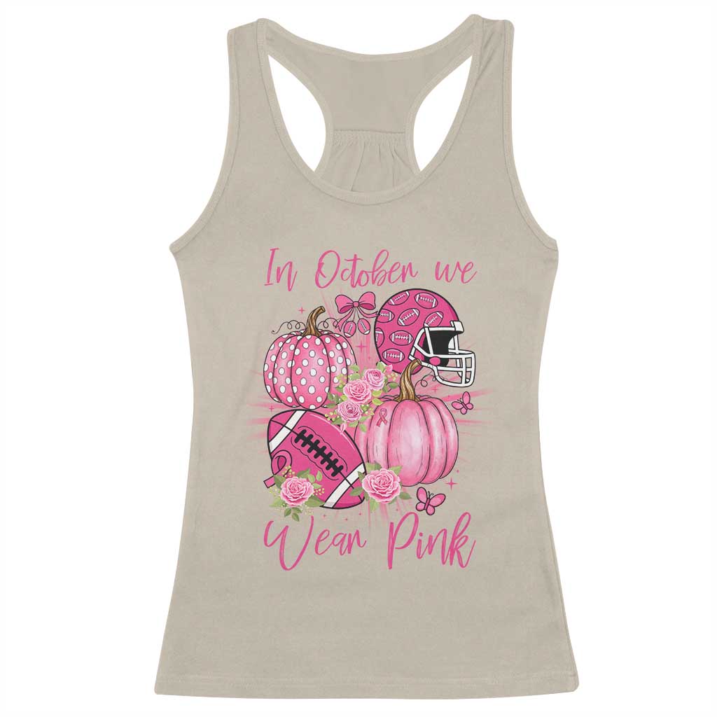 Football Breast Cancer Awareness Racerback Tank Top In October We Wear Pink Gift - Wonder Print Shop