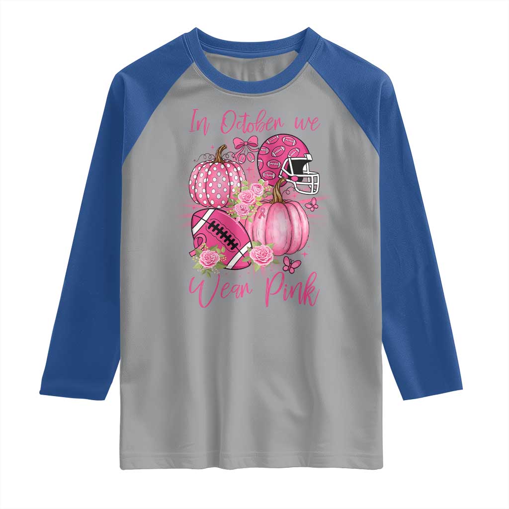 Football Breast Cancer Awareness Raglan Shirt In October We Wear Pink Gift - Wonder Print Shop