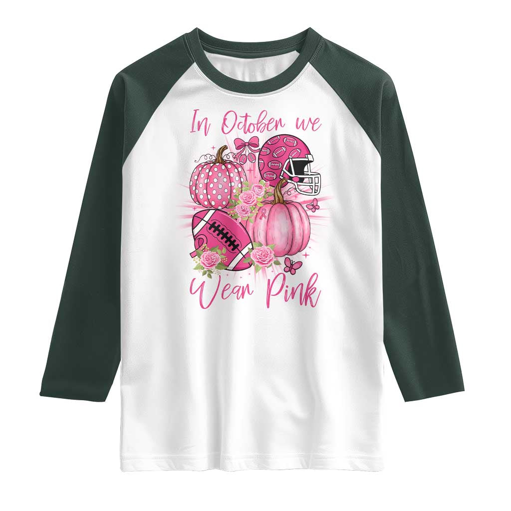 Football Breast Cancer Awareness Raglan Shirt In October We Wear Pink Gift - Wonder Print Shop