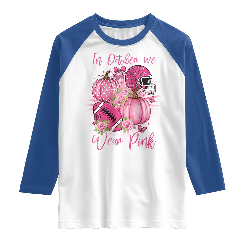 Football Breast Cancer Awareness Raglan Shirt In October We Wear Pink Gift - Wonder Print Shop
