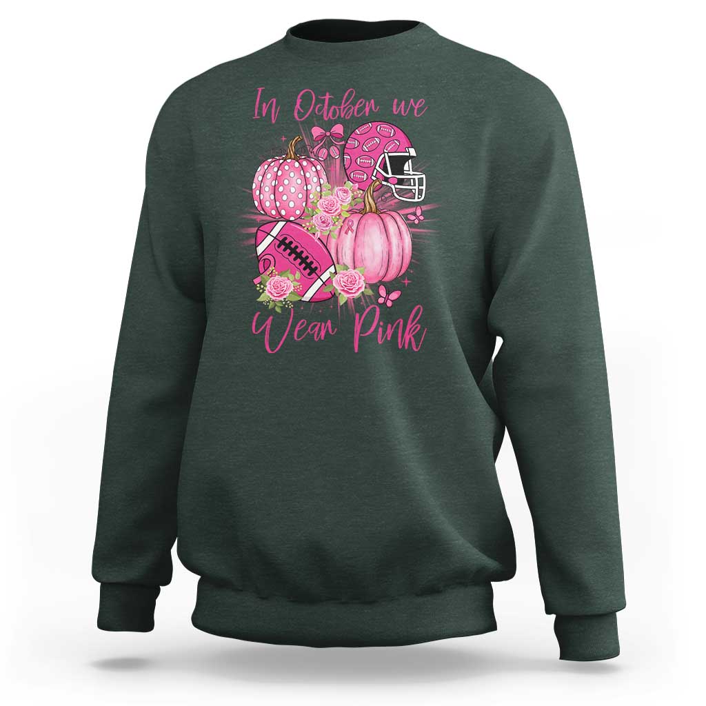 Football Breast Cancer Awareness Sweatshirt In October We Wear Pink Gift - Wonder Print Shop