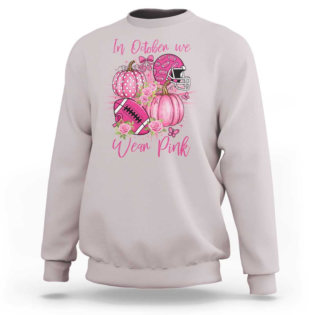 Football Breast Cancer Awareness Sweatshirt In October We Wear Pink Gift - Wonder Print Shop