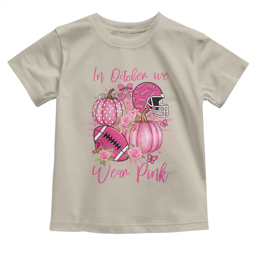 Football Breast Cancer Awareness Toddler T Shirt In October We Wear Pink Gift - Wonder Print Shop
